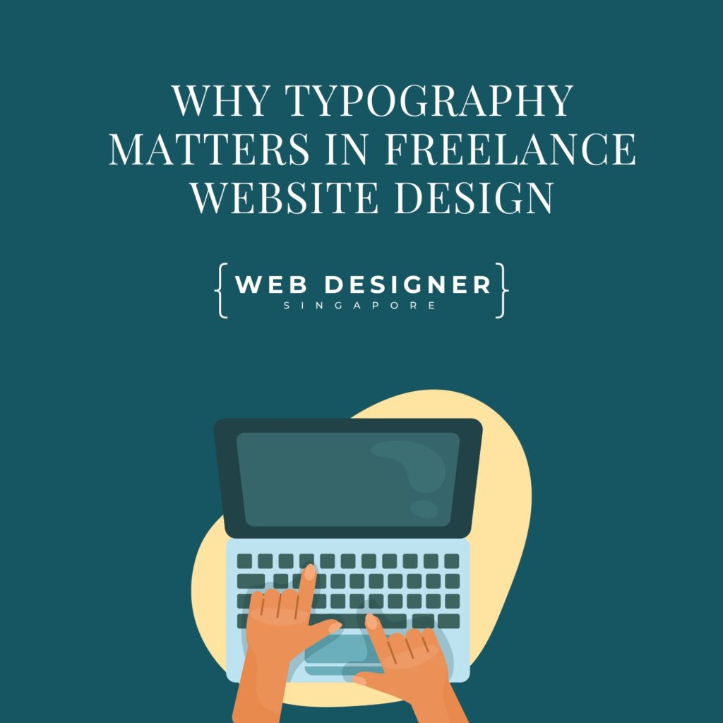 Mobile-friendly typography for freelance website designer in Singapore